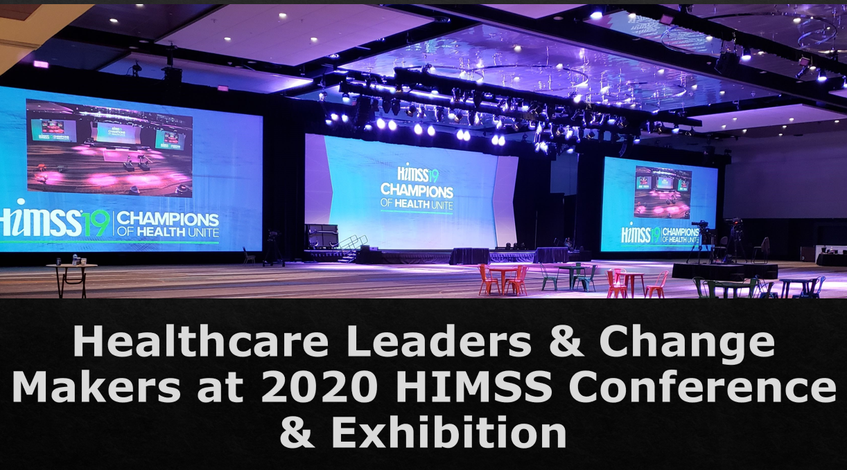 Healthcare Leaders & Change Makers at the 2020 HIMSS Conference & Exhibition