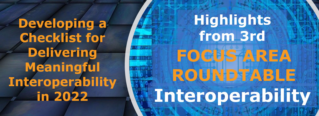 Developing a Checklist for Delivering Meaningful Interoperability in 2022: Roundtable #3