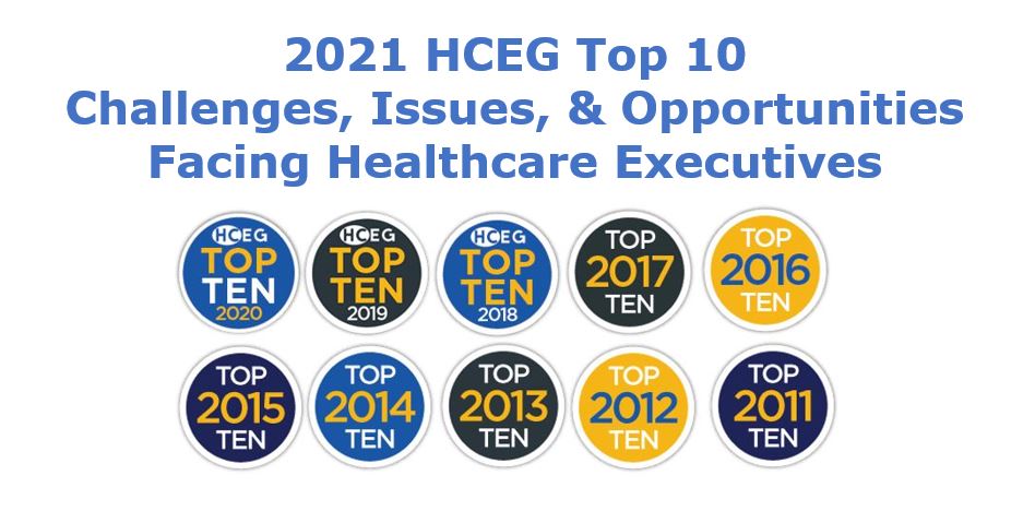 Healthcare Challenges, Issues, & Opportunities – The 2021 HCEG Top 10