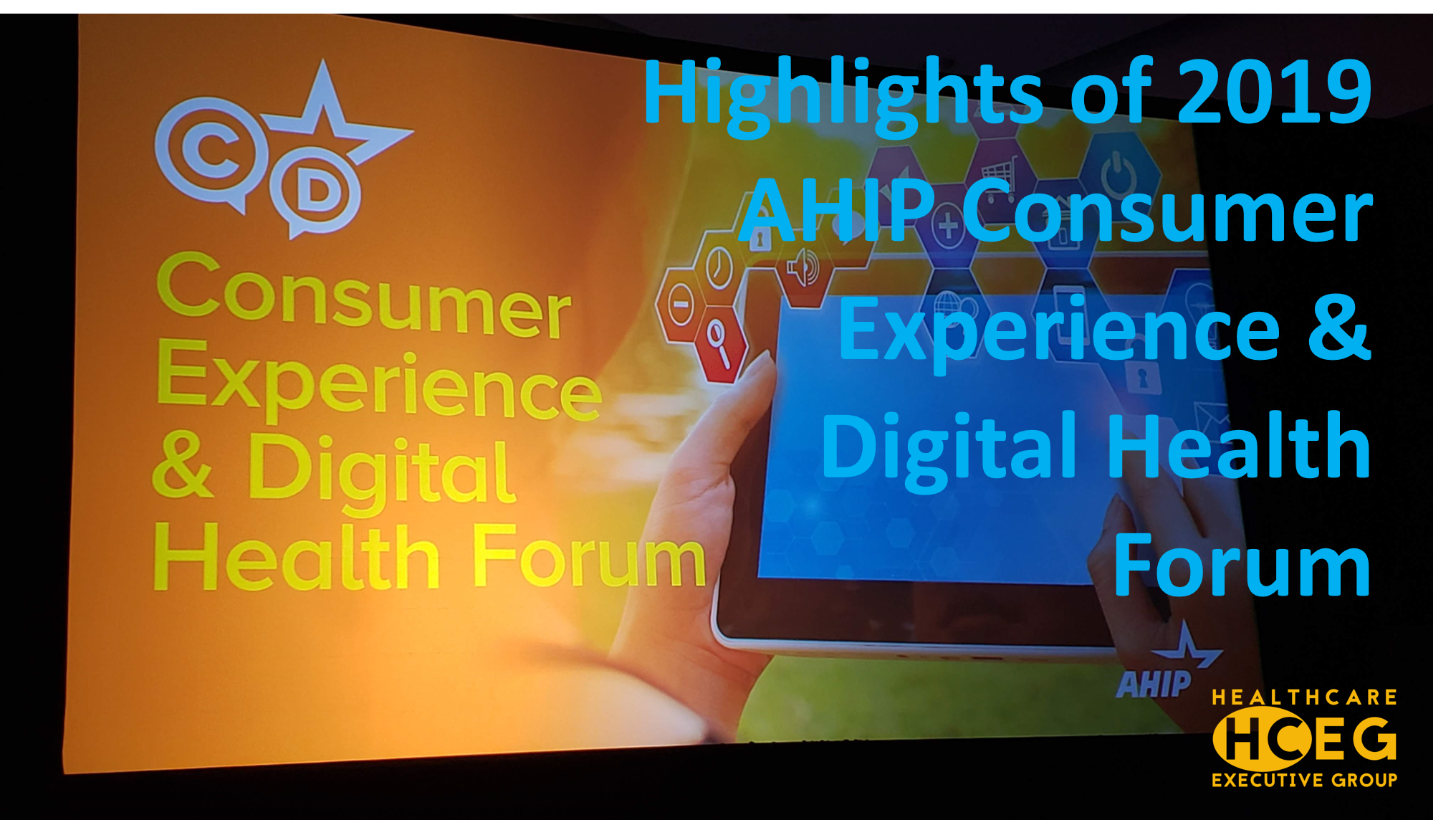 Highlights of 2019 AHIP Consumer Experience & Digital Health Forum