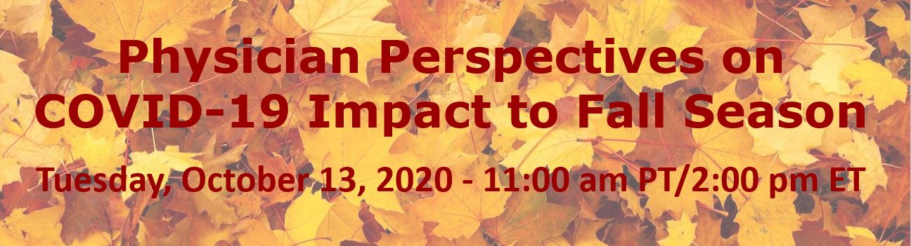 Webinar: Physician Perspectives on COVID-19 Impact to Fall Season