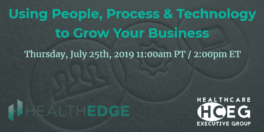 HCEG Webinar Series. Art & Science of Aligning People, Process, & Technology to Grow Your Healthcare Organization. The Golden Triangle. Operational efficiency. 2019 HCEG Top 10 list. HealthEdge. business transformation initiatives. Sal Gentile, Friday Health Plans.
