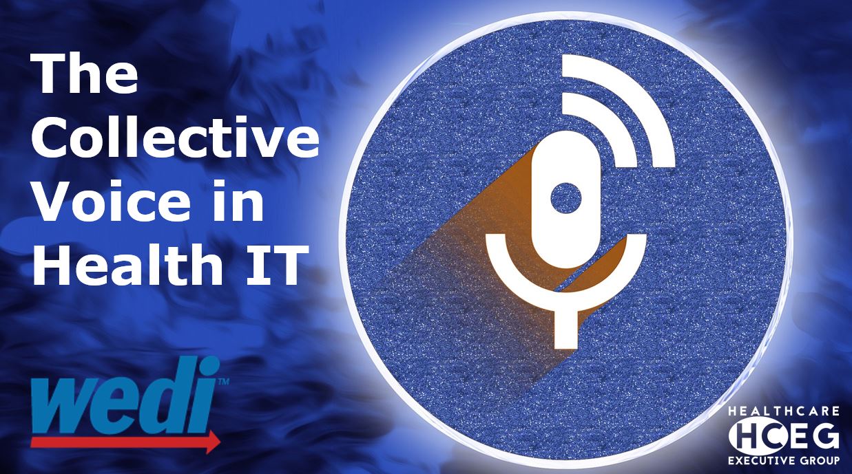 The Collective Voice of Health IT – Inaugural Podcast. HCEG Healthcare Executive Group, podcast