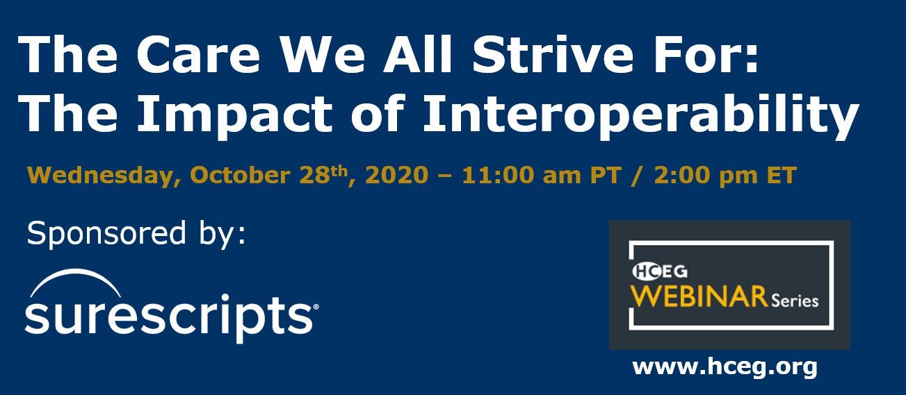 Webinar: The Care We All Strive For: The Impact of Interoperability
