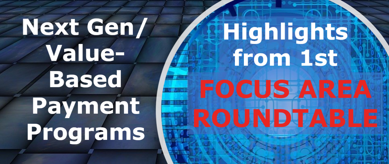 Value-Based Payment Programs – Highlights from Recent Roundtable