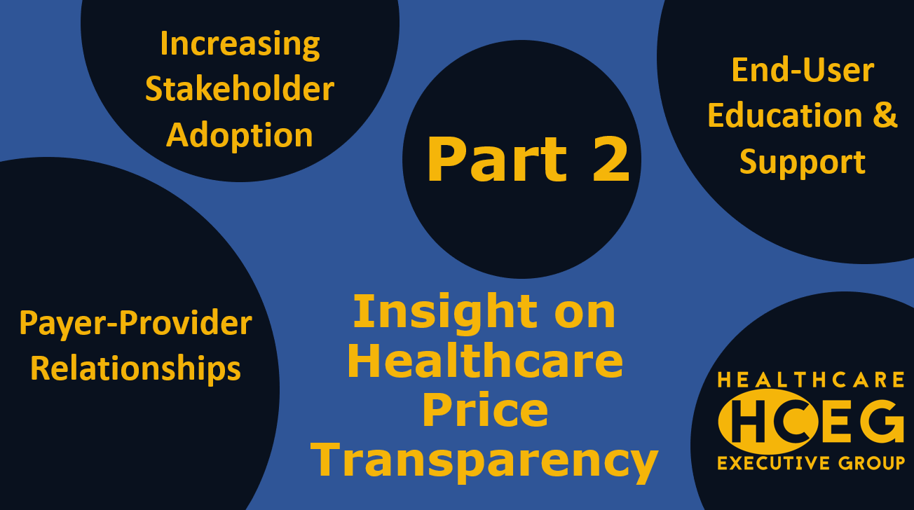Beyond Price Transparency Compliance – Stakeholder Thoughts – Part 2