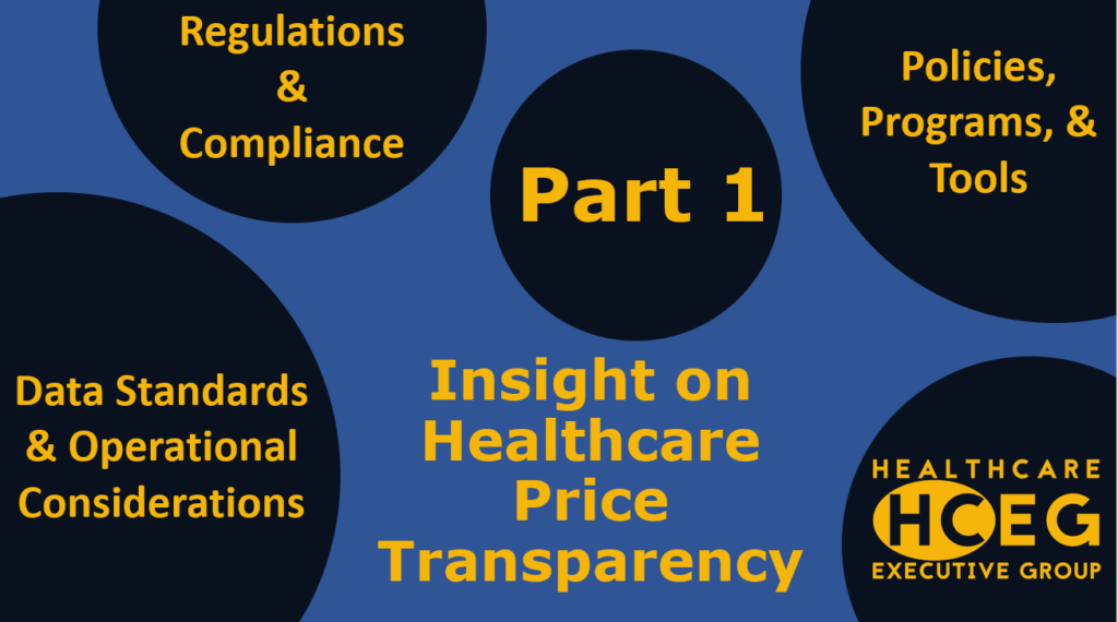 Healthcare Price Transparency Price Transparency Regulations & Compliance, Policies, Programs, & Tools, Data Standards & Operational Considerations