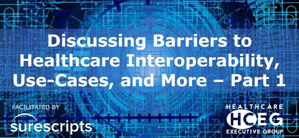 Barriers to Interoperability. Health plans, payers, care providers. Mandates. data transparency, information blocking, HIPAA regulations. Surescripts. Use Cases. Prior Authorizations. Electronic prescribing. Medications. Surescripts