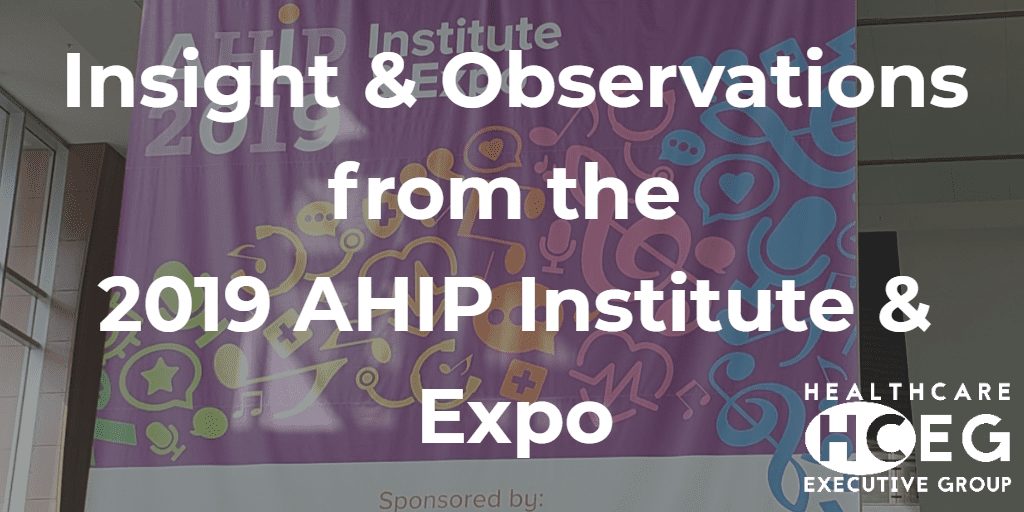 Insight & Observations from the 2019 AHIP Institute & Expo ...