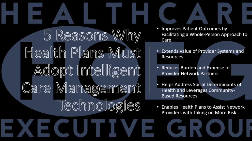 Health Plans Intelligent Care Management Technologies. EHR Integration. Value-based payment programs. HELIOS. Closing the Loop.
