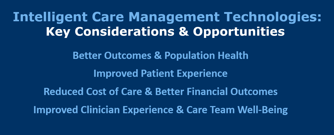 Intelligent Care Management Technologies: Key Considerations & Opportunities