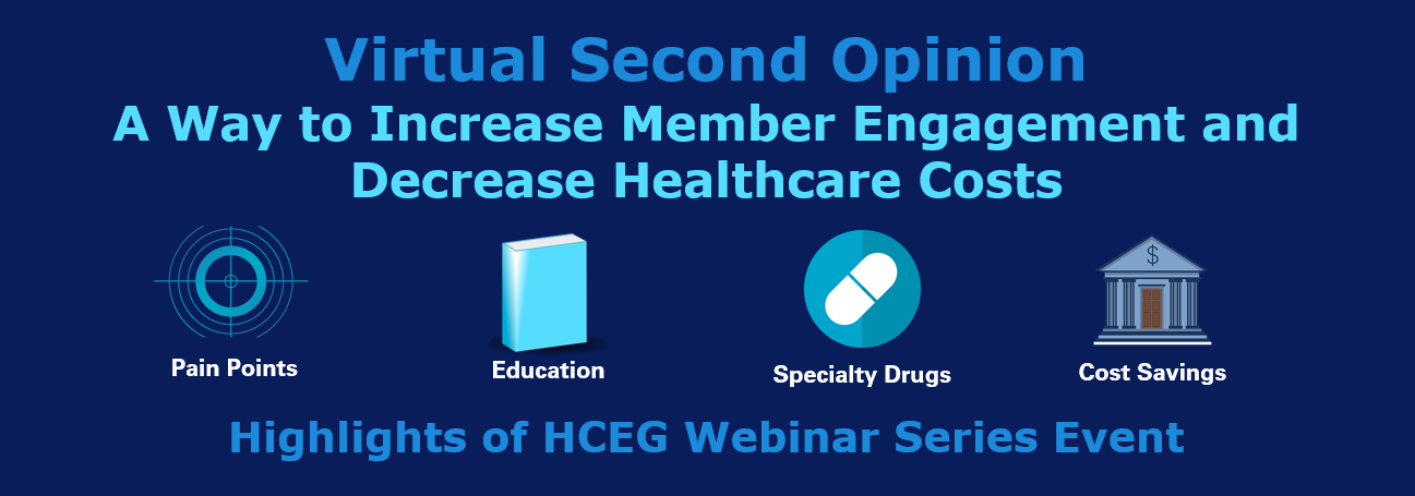 Virtual Second Opinion: A Way to Increase Member Engagement and Decrease Healthcare Costs